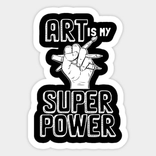 Art Is My Superpower, Painting Sketching Sticker